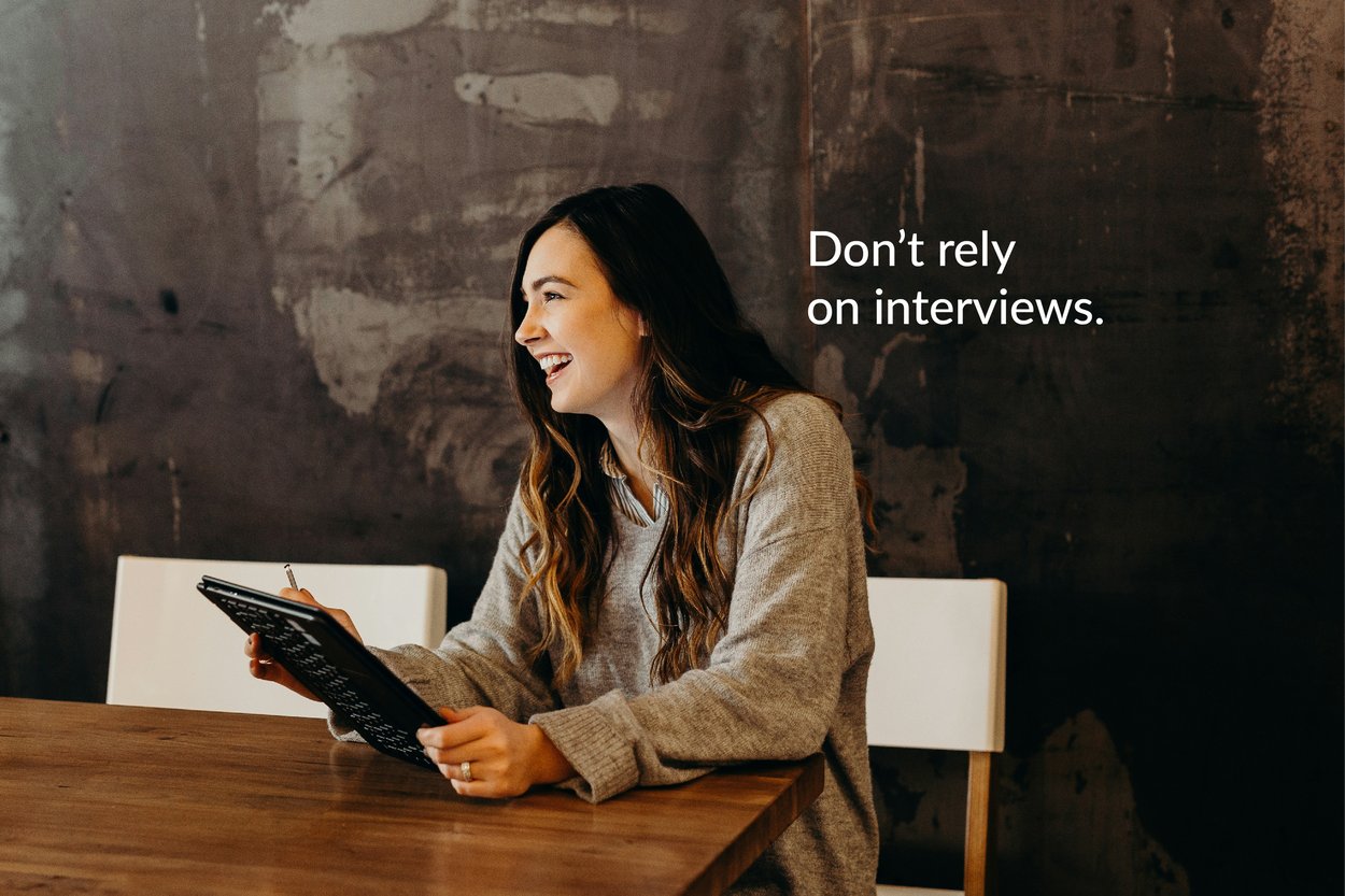 brooke-cagle-JBwcenOuRCg-unsplash (1)-dont rely on interviews